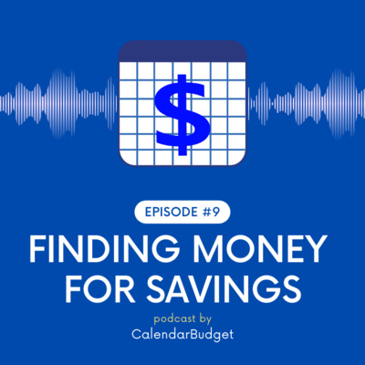 Ep 9: Finding Money For Savings