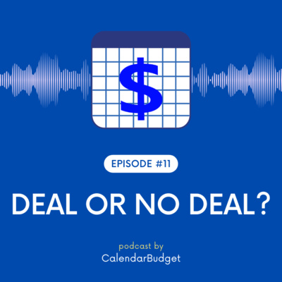 Ep 11: Deal Or No Deal?