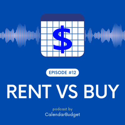 Ep 12: Rent Vs Own