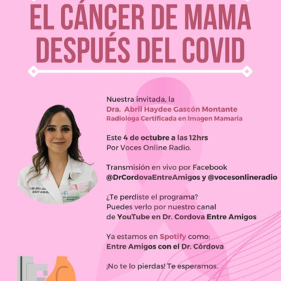 Entre Amigos con el Dr. Córdova: El Cáncer de Mama Después del COVID episode artwork