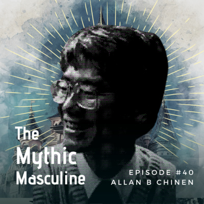 #40 | Before The Patriarch, The Trickster - Allan Chinen (Beyond the Hero)