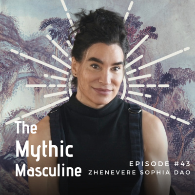 #43 | Gender Is A Lie, Gender Is a Truth - Zhenevere Sophia Dao (MogaDao Institute)