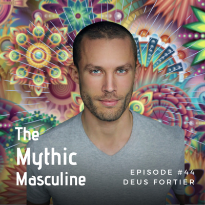 #44 | A Psychedelic Guide to Healing Trauma - Deus Fortier (The Impeccable Man)