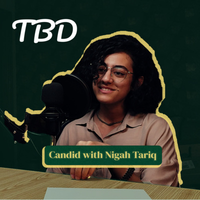 #001 | Candid Convo Ft. Nigah Tariq episode artwork