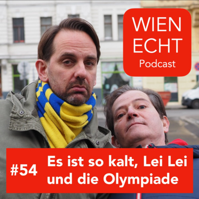 #54 - Es ist so kalt, Lei Lei und die Olympiade.