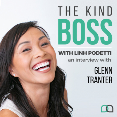 The Kind Boss Episode 5: Supercharge your Productivity Working from Home with Glenn Tranter