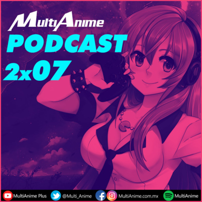 MULTIANIME TU PODCAST DE ANIME EN ESPAÑOL TEMP. 2 EP. 07 – 2×07 | ANIME ONEGAI | JUJUTSU KAISEN | TONIKAWA | ENTREVISTA SHAKETV | NOBLESSE | DRAGON QUEST