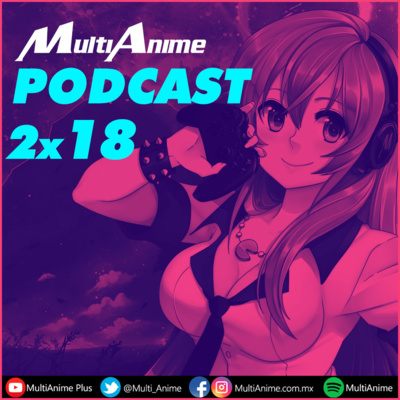 MULTIANIME PODCAST DE ANIME EN ESPAÑOL 2×18 | «MAMÁS EN EL #ANIME QUE TAL VEZ NO RECORDABAS» | OVERLORD CUARTA TEMPORADA | PELÍCULA #DRAGONBALLSUPER 2022 | PELÍCULA #SAILORMOON LATINO NETFLIX