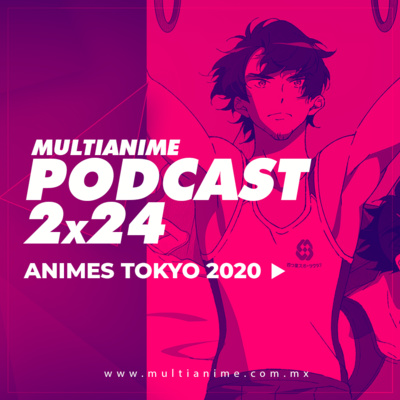 MULTIANIME PODCAST DE ANIME EN ESPAÑOL 2×24 | PARTE 2 DE "ANIMES DE DEPORTES OLÍMPICOS PARA CELEBRAR #TOKYO2020" | KATLA | MAKING THE CUT | RICK AND MORTY | FINAL DE TEMPORADA