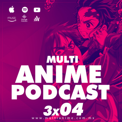 MULTIANIME PODCAST DE ANIME EN ESPAÑOL 3X04 | "ANIMES QUE NOS DEJÓ EL 2021 Y LO QUE ESPERAMOS ESTE 2022" | #DEMONSLAYER #SPYXFAMILY #PLATINUMEND #BELLE | #REBELDE #MYHEROACADEMIA #EARWIG |