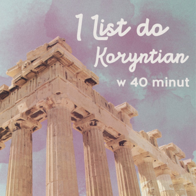 ▶ "I List do Koryntian w 40 minut" ▷ Łukasz Woźniak episode artwork