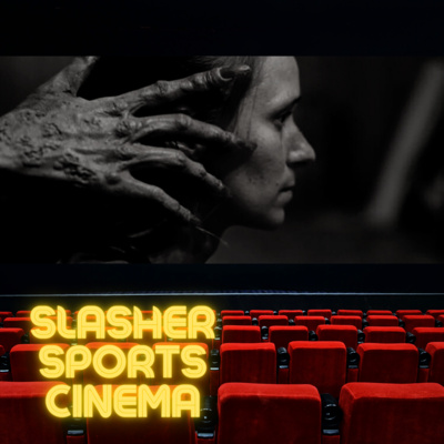 Slasher Sports Cinema