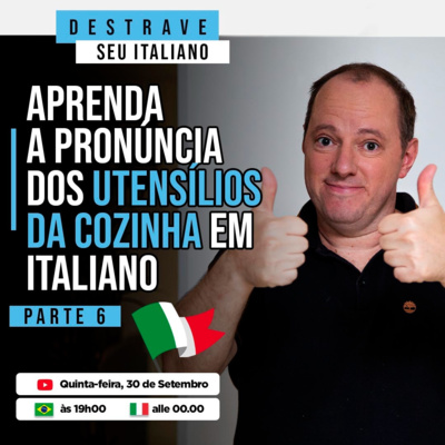 Destrave seu italiano #071 - Como pronunciar os utensílios de cozinha em italiano | Parte 6