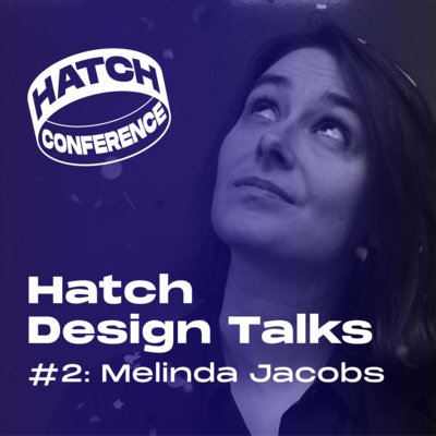 Hatch: Design Talks