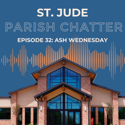 Ash Wednesday (Episode 32)