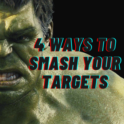 #SalesTips 4 Ways To Smash Your Targets
