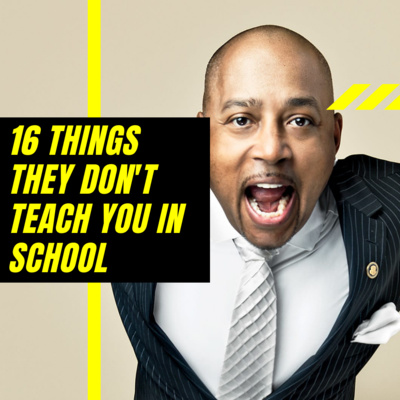 16 Things They Don't Teach You In School