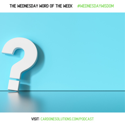 WHY: The Wednesday Word #WednesdayWisdom