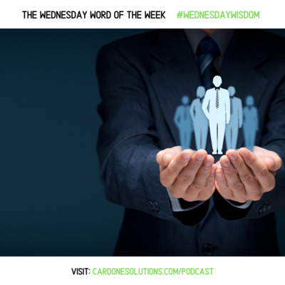 LEADERSHIP: The Wednesday Word #WednesdayWisdom