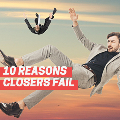 Grant Cardone: 10 Reasons Closers Fail