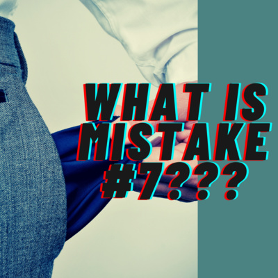 #SalesTips What Is Mistake #7