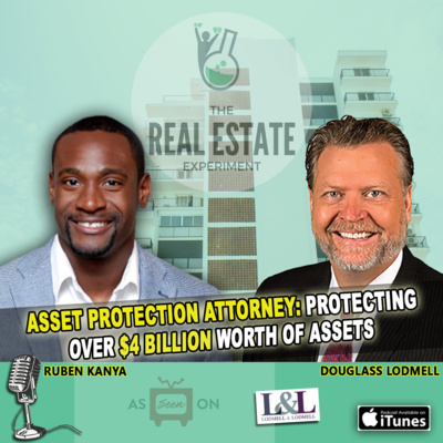 Asset Protection Attorney: Protecting Over $4 Billion Worth of Assets - Douglass Lodmell Episode #76 episode artwork