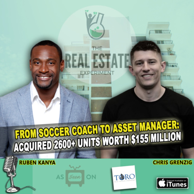 From Soccer Coach to Asset Manager : Acquired 2600+ Units Worth $155 Million - Chris Grenzig Episode #81  episode artwork
