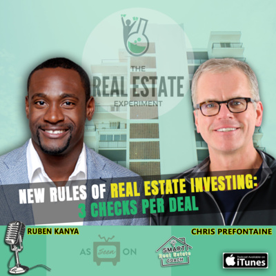 New Rules of Real Estate Investing: 3 Checks Per Deal - Chris Prefontaine Episode #94 episode artwork