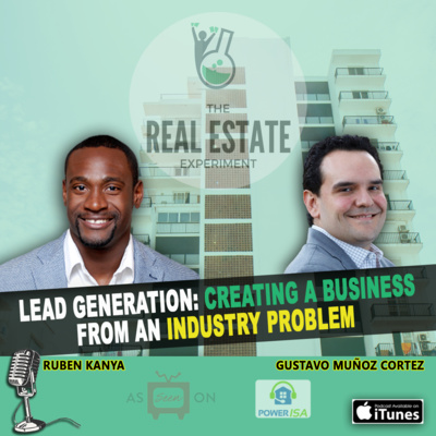 Lead Generation: Creating A Business From An Industry Problem With Gustavo Muñoz Castro Episode #124 episode artwork