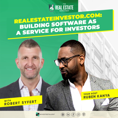 RealEstateInvestor.com: Building Software As A Service for Investors with Robert Syfert Episode #142 episode artwork