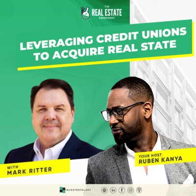 Leveraging Credit Unions to Acquire Real Estate with Mark Ritter Episode #146 episode artwork