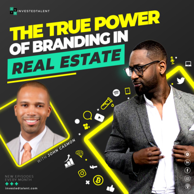 The True Power of Branding in Real Estate with John Casmon Episode #149 episode artwork