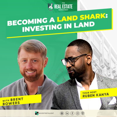 Becoming a Land Shark: Investing in Land with Brent Bowers Episode #176 episode artwork