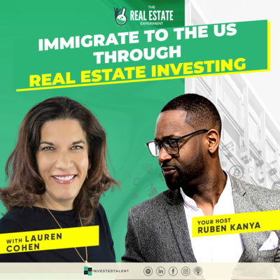 Immigrate to the US Through Real Estate Investing with Lauren Cohen - Episode #178 episode artwork