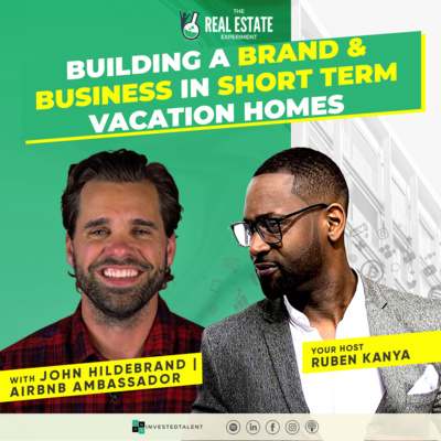 Building a Brand & Business in Short Term Vacation Homes with John Hildebrand - Episode#193 episode artwork