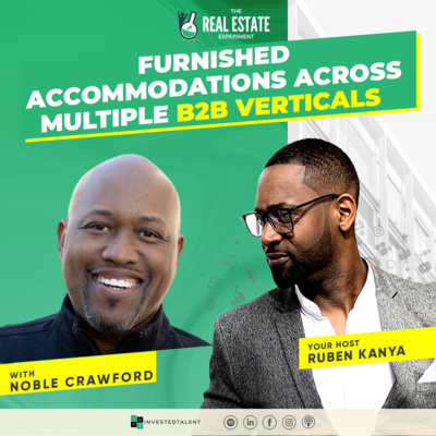 Furnished Accommodations Across Multiple B2B Verticals with Noble Crawford - Episode #206 episode artwork