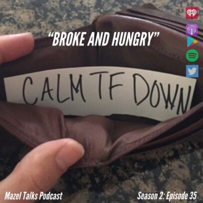 Season 2: Ep 35 - Broke And Hungry