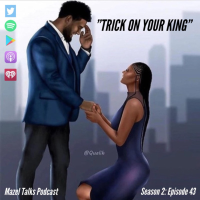 Season 2: Ep 43 - Trick On Your King