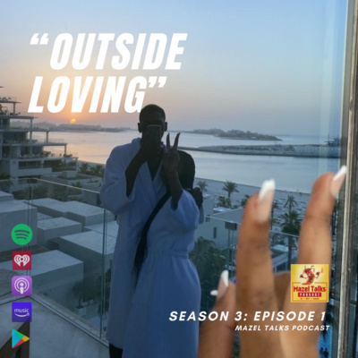 Season 3: Ep 1 - Outside Loving