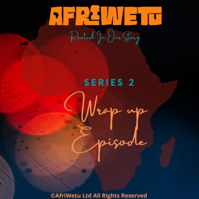 AfriWetu S2 WRAP UP