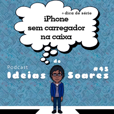 #45 iPhone sem carregador na caixa