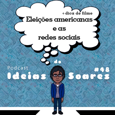 #48 Eleições americanas e as redes sociais