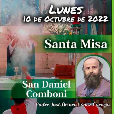 Misa De Hoy Lunes 10 De Octubre 2022 Padre Arturo Cornejo By Padre José Arturo López Cornejo Misa De Hoy Lunes 10 De Octubre 2022 Padre Arturo Cornejo By Padre José Arturo López Cornejo