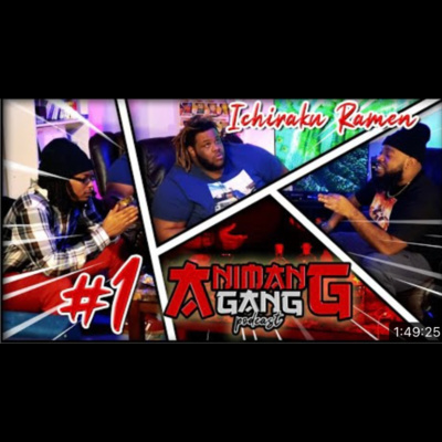 The Animang Gang Podcast