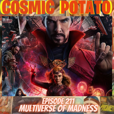 Episode #211: Multiverse of Madness