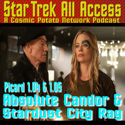 Picard 1.04 and 1.05: Absolute Candor and Stardust City Rag