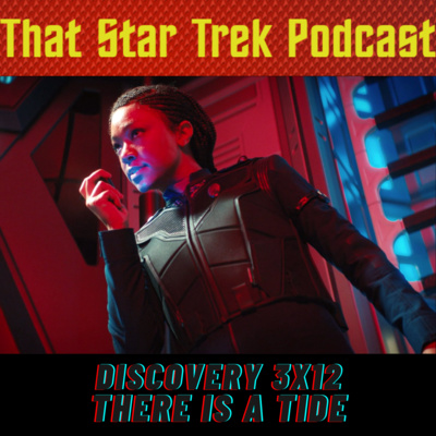 Star Trek Discovery 3x12: There Is A Tide
