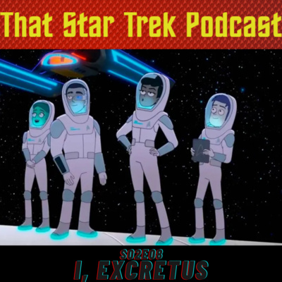 Star Trek Lower Decks 2x08: I, Excretus