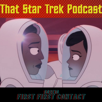 Star Trek Lower Decks 2x10: First First Contact