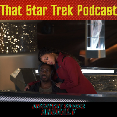 Star Trek Discover 4x02: Anomaly